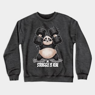 Funny The Struggle Is Real Cute Panda Design Crewneck Sweatshirt